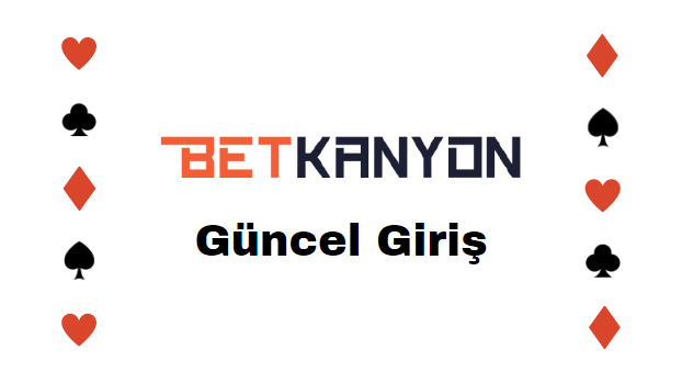 Betkanyon Güncel Giriş