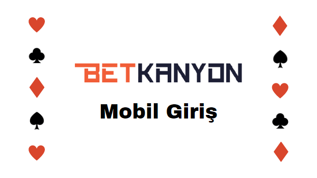 Betkanyon Mobil Giriş