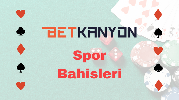 Betkanyon Spor Bahisleri